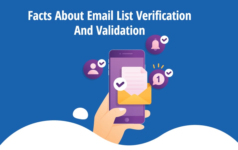 Facts of Email Verification and Validation