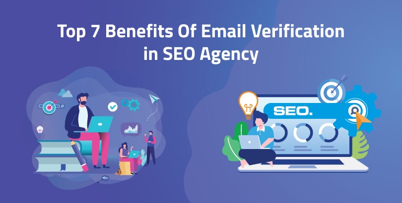 Top 7 Benefits Of Email Verification in SEO Agency