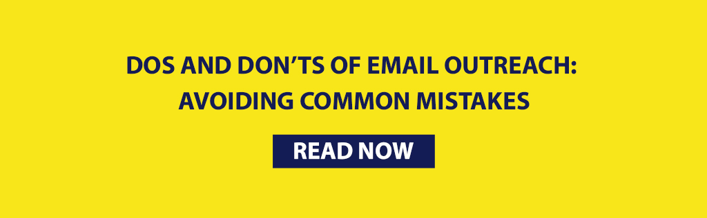 Dos and Don’ts of Email Outreach: Avoiding Common Mistakes